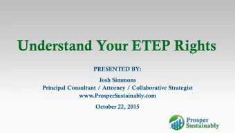 Understand Your ETEP Rights  PRESENTED BY:  Josh Simmons  Principal Consultant / Attorney /