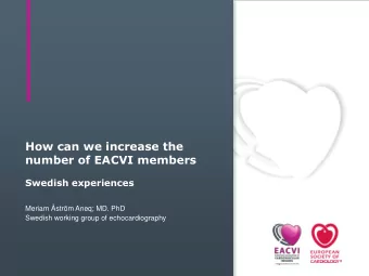 How can we increase the  number of EACVI members  Swedish experiences  Meriam strm Aneq; MD.