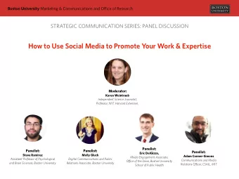 How to Use Social Media to Promote Your Work &amp; Expertise Moderator:  Karen Weintraub