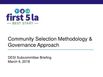 Community Selection Methodology &amp;  Governance Approach  DESI Subcommittee Briefing  March 6,