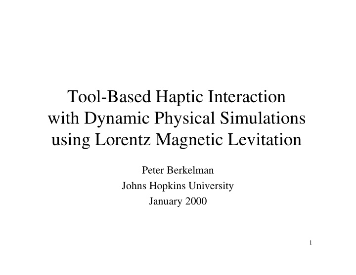 tool based haptic interaction with dynamic physical