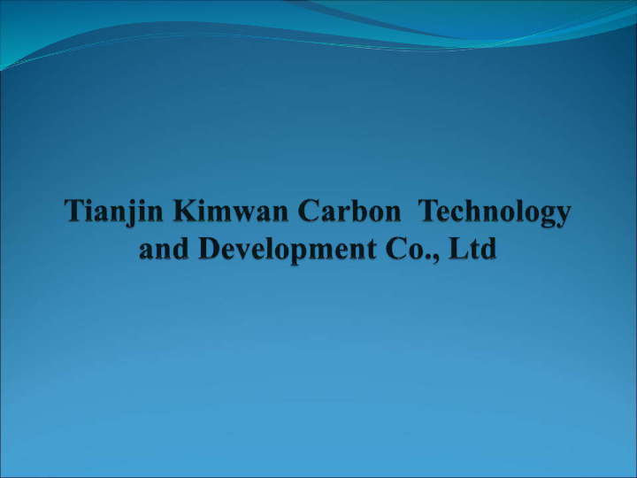 tianjin kimwan carbon technology and development co ltd is
