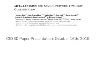 CS330 Paper Presentation: October 16th, 2019  Supervised Classification  Semi-Supervised