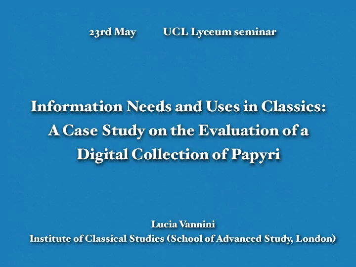 information needs and uses in classics a case study on