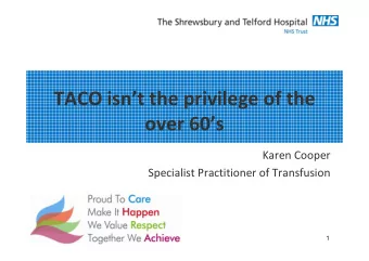 TACO isnt the privilege of the  over 60s  Karen Cooper  Specialist Practitioner of