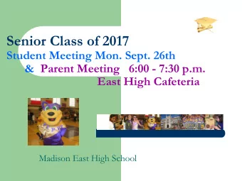 Senior Class of 2017  Student Meeting Mon. Sept. 26th  &amp;  Parent Meeting   6:00 - 7:30 p.m.
