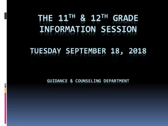 INFORMATION SESSION  TUESDAY SEPTEMBER 18, 2018  GUIDANCE &amp; COUNSELING DEPARTMENT  GRADUATION