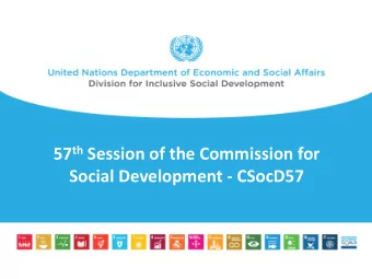 57 th Session of the Commission for  Social Development - CSocD57  11-21 February 2019  Four