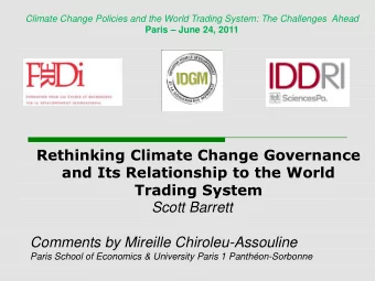 A brief summary  So far, climate change policy has avoided to use trade restrictions,   but it