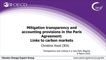 Agreement:  Links to carbon markets  Christina Hood (IEA)  Transparency and Linking in a new Paris
