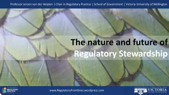 The nature and future of  Regulatory Stewardship  www.RegulatoryFrontlines.wordpress.com  How it