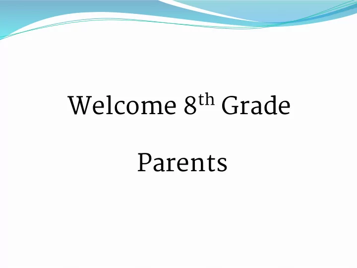 welcome 8 th grade parents english academic english 9