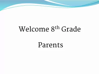 Welcome 8 th Grade  Parents  English: Academic English 9  One year course, fulfilling 9 th grade