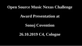 Open Source Music Nexus Challenge  Award Presentation at  Sonoj Covention  26.10.2019 C4, Cologne