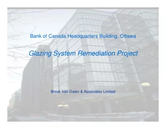 Glazing System Remediation Project  Brook Van Dalen &amp; Associates Limited   Located downtown