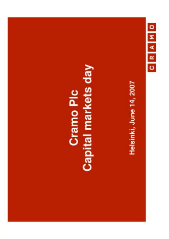 Capital markets day  Helsinki, June 14, 2007  Cramo Plc  Cramo capital markets day  Agenda