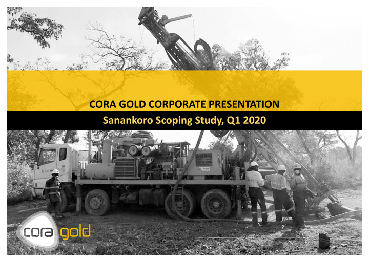 cora gold corporate presentation sanankoro scoping study