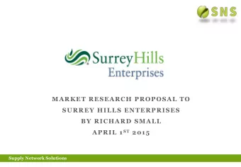 MARKET RESEARCH PROPOSAL TO  SURREY HILLS ENTERPRISES  BY RICHARD SMALL APRIL 1 ST 2015  Supply