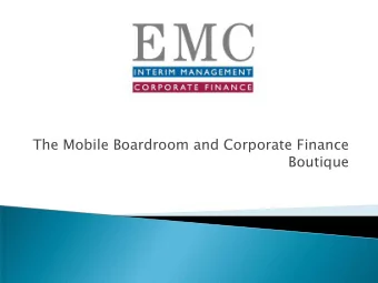 The Mobile Boardroom and Corporate Finance  Boutique  Formed in 1989  First corporate trouble