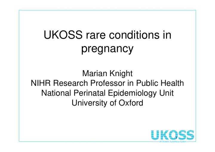 ukoss rare conditions in pregnancy