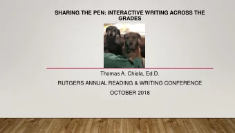 Thomas A. Chiola, Ed.D.  RUTGERS ANNUAL READING &amp; WRITING CONFERENCE  OCTOBER 2018  BLOCK PARTY