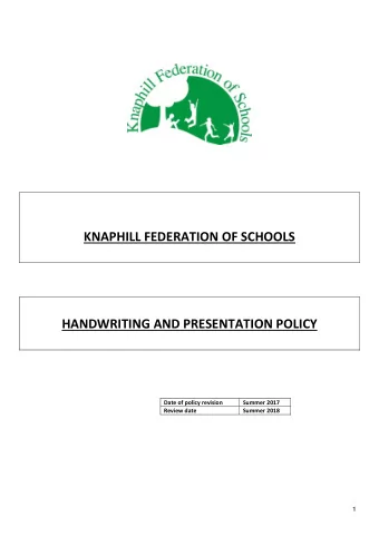 KNAPHILL FEDERATION OF SCHOOLS  HANDWRITING AND PRESENTATION POLICY  Date of policy revision