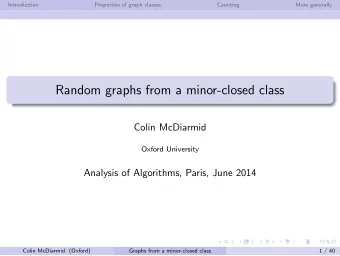 Random graphs from a minor-closed class  Colin McDiarmid  Oxford University  Analysis of