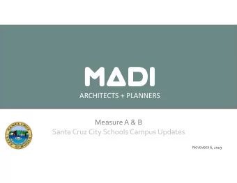 ARCHITECTS + PLANNERS  Measure A &amp; B  Santa Cruz City Schools Campus Updates N OVEMBER 6, 2019