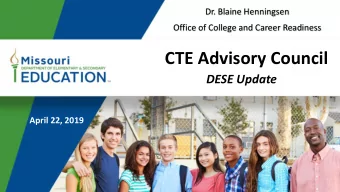 CTE Advisory Council DESE Update  April 22, 2019  2 WELCOME !  3  Show-Me Success  4  OCCR Mission