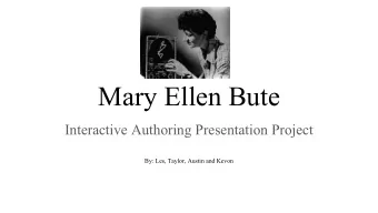 Mary Ellen Bute  Interactive Authoring Presentation Project  By: Les, Taylor, Austin and Kevon