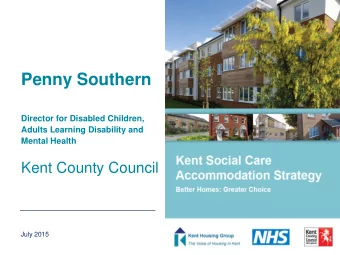 Penny Southern  Director for Disabled Children,  Adults Learning Disability and  Mental Health