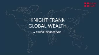 KNIGHT FRANK  GLOBAL WEALTH  ALEX KOCH DE GOOREYND  WEALTH  INVESTMENT  KEY INVESTMENT  CITY