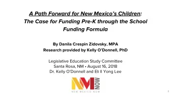 A Path Forward for New Mexicos Children:  The Case for Funding Pre-K through the School  Funding