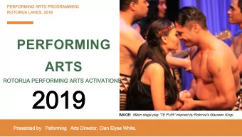 ROTORUA PERFORMING ARTS ACTIVATIONS  ROTORUA PERFORMING ARTS ACTIVATIONS  2019  2019  IMAGE: IMAGE:
