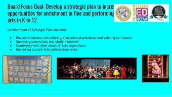 Strategic Planning Vision for EWRSD Arts Education  Increase Arts programming to increase student