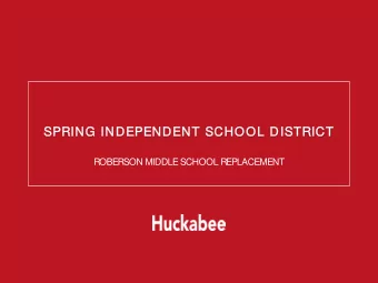 SPRING I  INDEPEN  EPENDEN  ENT S  SCHOOL DISTRICT  ROBERSON MIDDLE SCHOOL REPLACEMENT  EXTERIOR