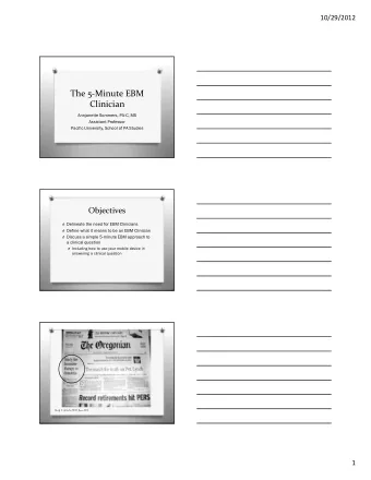 The 5-Minute EBM  Clinician  Annjanette Sommers, PA-C, MS  Assistant Professor  Pacific University,