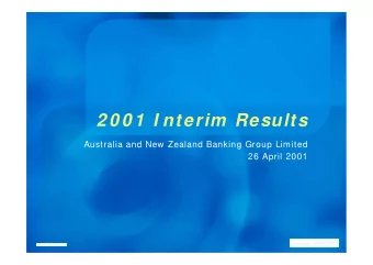 2 0 0 1  I nterim  Results  Australia and New Zealand Banking Group Limited  26 April 2001  Results