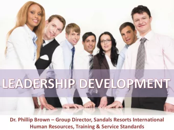 Dr. Phillip Brown  Group Director, Sandals Resorts International  Human Resources, Training
