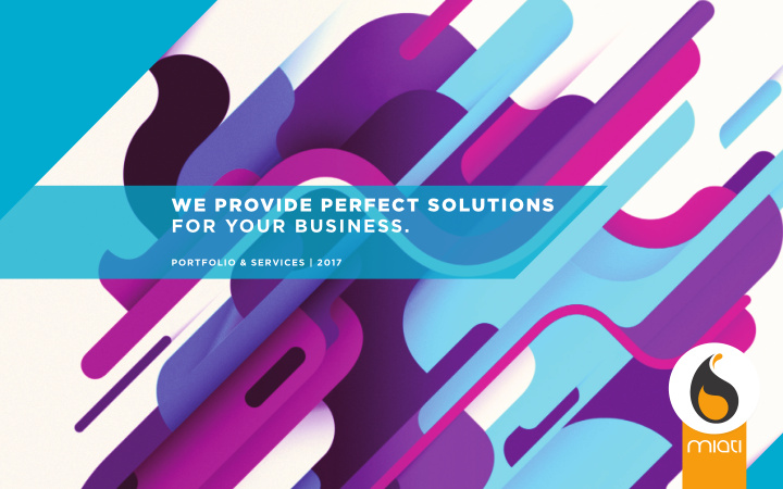 we provide perfect solutions for your business