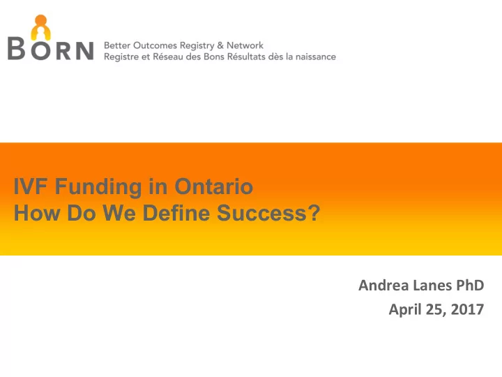 ivf funding in ontario how do we define success