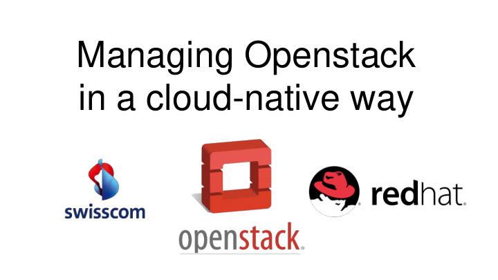 managing openstack in a cloud native way marcel haerry