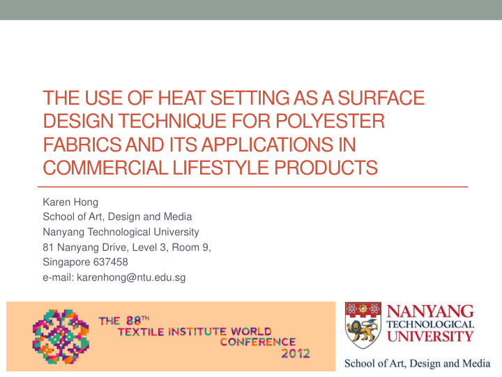 the use of heat setting as a surface design technique for