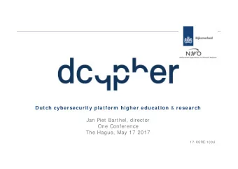 Dutch cybersecurity platform  higher education &amp; research  Jan Piet Barthel, director  One