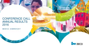 CONFERENCE CALL  ANNUAL RESULTS  2016  IMCD N.V.  8 MARCH 2017  Disclaimer  Disclaimer  This