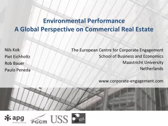 Environmental Performance  A Global Perspective on Commercial Real Estate  Nils Kok  The European