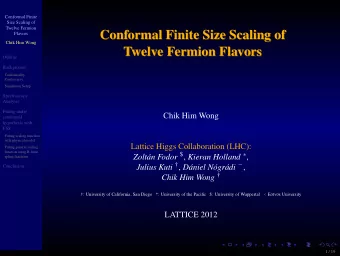 Conformal Finite Size Scaling of  Conformal Finite Size Scaling of  Flavors  Chik Him Wong  Twelve