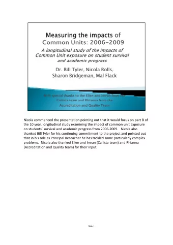 Nicola commenced the presentation pointing out that it would focus on part B of  the 10 year,