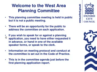 Welcome to the West Area  Planning Committee    This planning committee meeting is held in