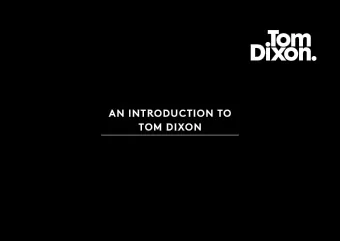 AN INTRODUCTION TO  TOM DIXON  CONTENTS 1. About Tom Dixon p.3 2. The Brand p.7 3. Products p.13 4.
